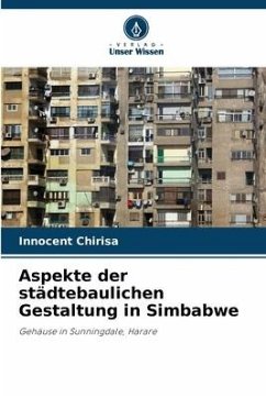 Aspekte der städtebaulichen Gestaltung in Simbabwe - Chirisa, Innocent