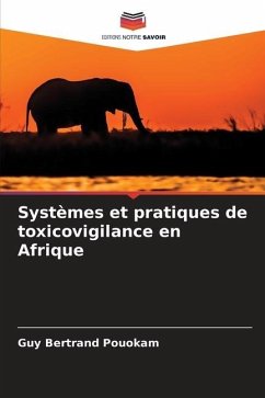 Systèmes et pratiques de toxicovigilance en Afrique - Pouokam, Guy Bertrand