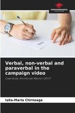 Verbal, non-verbal and paraverbal in the campaign video