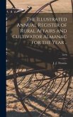 The Illustrated Annual Register of Rural Affairs and Cultivator Almanac for the Year ..; 1878