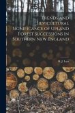 Trends and Silvicultural Significance of Upland Forest Successions in Southern New England