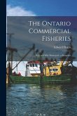 The Ontario Commercial Fisheries [microform]: How and Why Destroyed: a Pamphlet