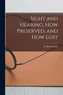Cover Sight and Hearing, How Preserved, and How Lost