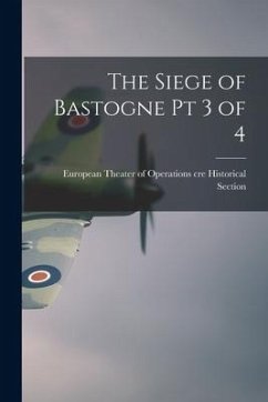 The Siege of Bastogne Pt 3 of 4