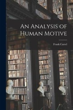 An Analysis of Human Motive [microform] - Carrel, Frank