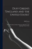 Duff Green's &quote;England and the United States&quote;: With an Introductory Study of American Opposition to the Quintuple Treaty of 1841,