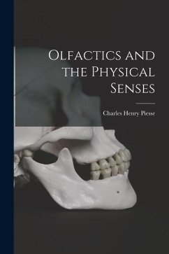 Olfactics and the Physical Senses [electronic Resource] - Piesse, Charles Henry