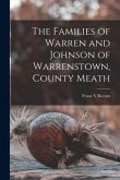 The Families of Warren and Johnson of Warrenstown, County Meath