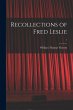 Recollections of Fred Leslie; 1 - Bild 1