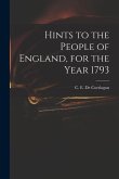 Hints to the People of England, for the Year 1793