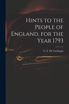 Hints to the People of England, for the Year 1793