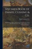 Specimen Book of Daniel Cushing & Co.: Manufacturers of Plain and Ornamental Galvanized Iron Work ... Metal Roofs Laid in the Most Approved Manner by
