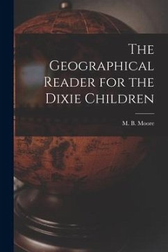 The Geographical Reader for the Dixie Children