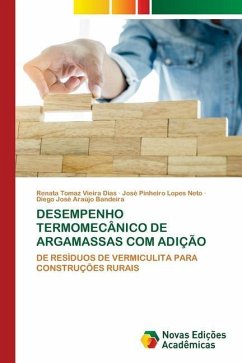 DESEMPENHO TERMOMECÂNICO DE ARGAMASSAS COM ADIÇÃO - Vieira Dias, Renata Tomaz;Lopes Neto, José Pinheiro;Araújo Bandeira, Diego José