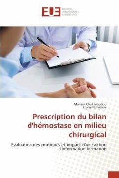 Prescription du bilan d'hémostase en milieu chirurgical - Cheikhrouhou, Mariem;Hammami, Emna