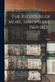 The Registers of More, Shropshire, 1569-1812 ..; 34