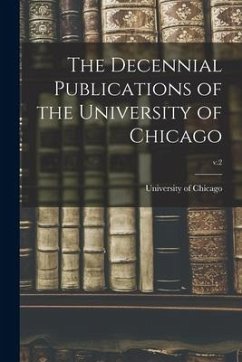 The Decennial Publications of the University of Chicago; v.2