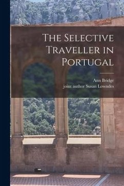 The Selective Traveller in Portugal - Bridge, Ann