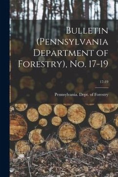 Bulletin (Pennsylvania Department of Forestry), No. 17-19; 17-19