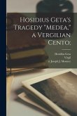 Hosidius Geta's Tragedy &quote;Medea,&quote; a Vergilian Cento;