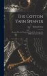 The Cotton Yarn Spinner: Showing How... - Bild 1