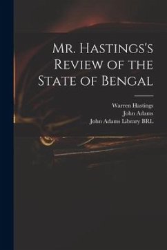Mr. Hastings's Review of the State of Bengal - Hastings, Warren