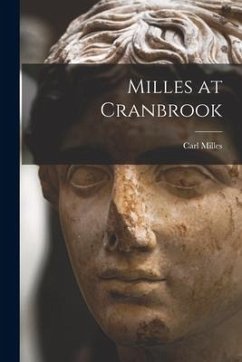 Milles at Cranbrook - Milles, Carl