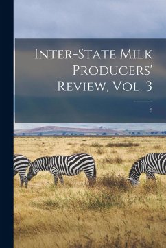 Inter-state Milk Producers' Review, Vol. 3; 3 - Anonymous