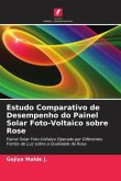 Estudo Comparativo de Desempenho do Painel Solar Foto-Voltaico sobre Rose