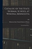 Catalog of the State Normal School at Winona, Minnesota: for the School Year ..; 1906