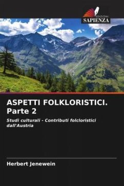 ASPETTI FOLKLORISTICI. Parte 2 - Jenewein, Herbert