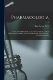 Pharmacologia: Corrected and Extended, in Accordance With the London Pharmacopoeia of 1824, and With the Generally Advanced State of