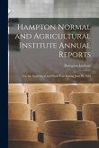 Hampton Normal and Agricultural Institute Annual Reports: for the Academical and Fiscal Year Ending June 30, 1885