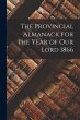 The Provincial Almanack for the Year of... - Bild 1