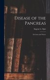Disease of the Pancreas: Its Cause and Nature