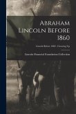 Abraham Lincoln Before 1860; Lincoln before 1860 - Growing Up