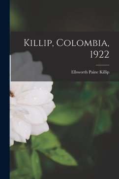 Killip, Colombia, 1922 - Killip, Ellsworth Paine