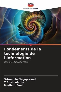 Fondements de la technologie de l'information - Nagaprasad, Sriramula;Pushpalatha, T;Paul, Madhuri