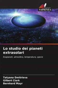 Lo studio dei pianeti extrasolari - Dmitrieva, Tatyana;Clark, Gilbert;Mayr, Bernhard