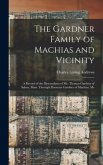 The Gardner Family of Machias and Vicinity