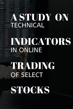 A study on technical indicators in online trading of select stocks - M, Anitha