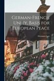 German-French Unity, Basis for European Peace