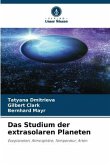 Das Studium der extrasolaren Planeten