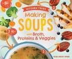 Making Soups with Broth, Proteins & Veggies