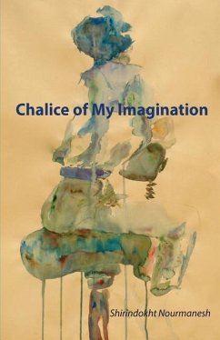 Chalice of My Imagination - Nourmanesh, Shirindokht