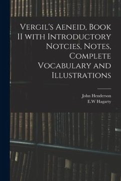 Vergil's Aeneid, Book II With Introductory Notcies, Notes, Complete Vocabulary and Illustrations - Henderson, John