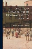 Montana Department of Highways Safety Manual; 1947