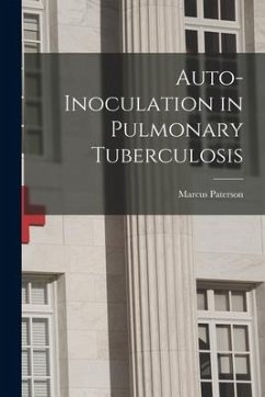 Auto-inoculation in Pulmonary Tuberculosis - Paterson, Marcus