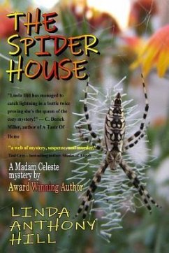 The Spider House: A Madam Celeste Mystery - Hill, Linda Anthony