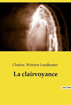 La clairvoyance - Webster Leadbeater, Charles